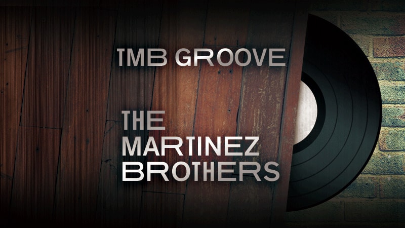 TMB GROOVE by The Martinez Brothers